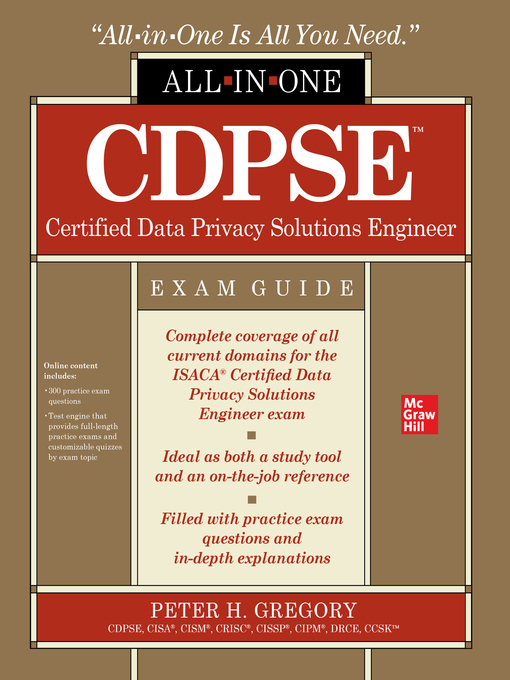 Title details for CDPSE Certified Data Privacy Solutions Engineer All-in-One Exam Guide by Peter H. Gregory - Available